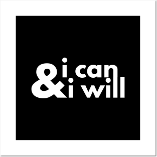 I Can & I Will Posters and Art